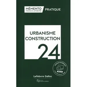 Lefebvre Francis Mémento Urbanisme Construction 2024 pas cher