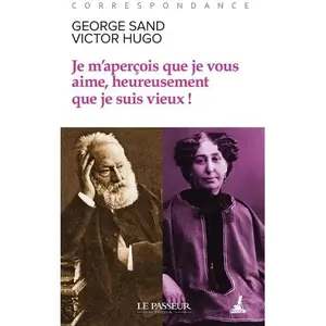 Le Passeur Je m'aperçois que je vous aime, heureusement que je suis vieux ! pas cher