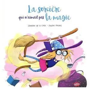 Comparateur de prix : Splash La sorcière qui n'aimait pas la magie Séverine de La Croix, Pauline Roland