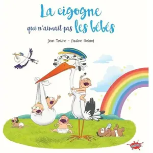 Splash La cigogne qui n'aimait pas les bébés pas cher