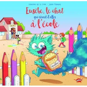 Comparateur de prix : Splash Eusèbe, Le Chat Qui Rêvait D'aller À L'école