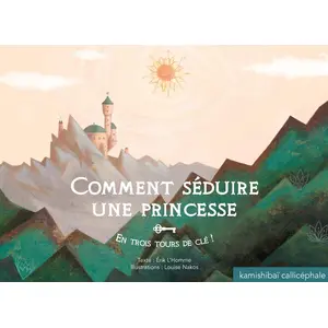 Callicephale Comment séduire une princesse - en trois tours de clé ! pas cher