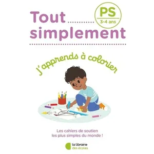 Librairie Des Ecoles Tout simplement - PS - J'apprends à colorierVendu parfnac