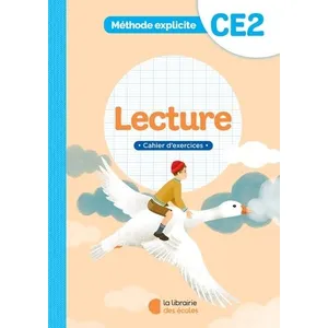 La Librairie des Ecoles Méthode explicite -Lecture CE2 (2022) - Cahier d'exercices