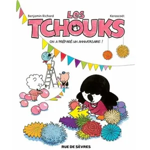 Comparateur de prix : Rue De Sevres Les Tchouks Tome 6 - On A Préparé Un Anniversaire !