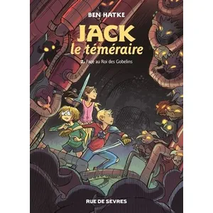 Rue De Sevres Jack le temeraire t2 - face au roi des gobelins pas cher