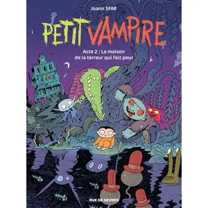 Rue De Sevres Petit vampire acte 2 la maison de la terreur qui fait peur pas cher