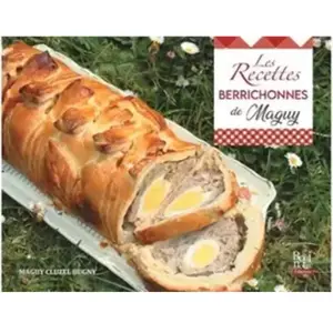 BOUINOTTE Les recettes berrichonnes de Maguy Maguy Cluzel-Bugny pas cher