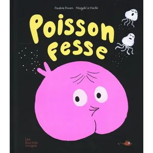Comparateur de prix : Les Fourmis Rouges Poisson-Fesse