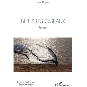 Editions L'Harmattan Bleus Les Oiseaux pas cher