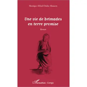 L'harmattan Une vie de brimades en terre promise
