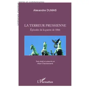 Comparateur de prix : L'HARMATTAN Terreur Prussienne - Episodes De La Guerre De 1866 - Alexandre Dumas