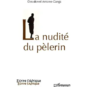 L'harmattan La nudité du pèlerin pas cher