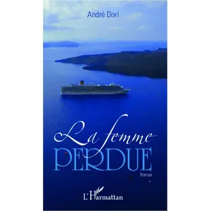 L'harmattan La femme perdue André Dori pas cher