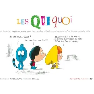Les Quiquoi et le petit chaperon jaune avec des bandes réfléchissantes...