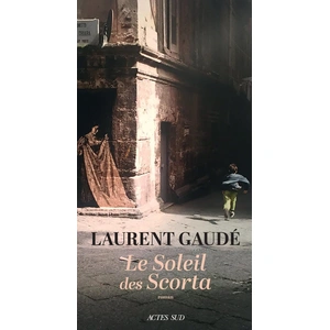 Actes sud Le Soleil des Scorta (Collector) Laurent Gaudé (Auteur)