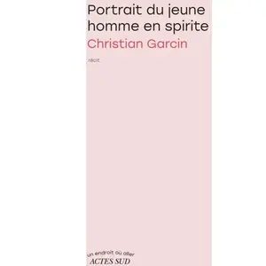 Portrait du jeune homme en spirite Christian Garcin pas cher