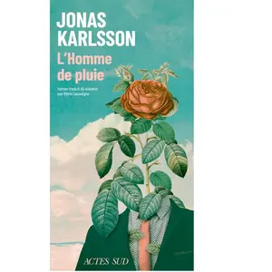 L'Homme de pluie - Jonas Karlsson - Actes sud - broché - Roman broché pas cher