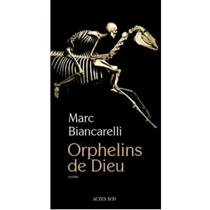 Actes Sud Orphelins de Dieu Marcu Biancarelli pas cher