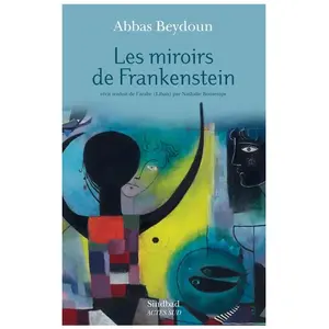 Sindbad-Actes Sud Les Miroirs de Frankenstein pas cher
