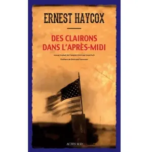 ***Livres*** Des clairons dans l'après-midi Ernest Haycox pas cher