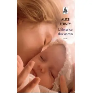Actes sud L'élégance des veuves Alice Ferney pas cher