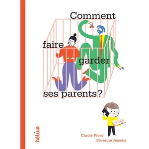 ISBN Helium Comment faire garder ses parents ? pas cher