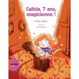ISBN Calicia, 7 ans, magicienne ! Gilles Abier, Jess Pauwels pas cher