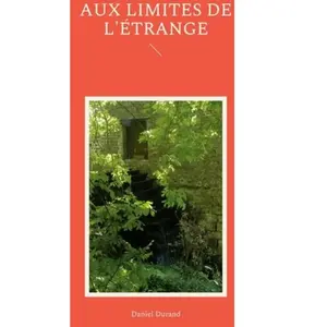 Aux Limites De L'étrange