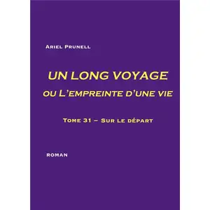 Books on Demand UN LONG VOYAGE ou L'empreinte d'une vie - tome 31 pas cher