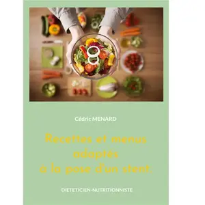 Books on Demand Recettes et menus adaptés à la pose d'un stent. pas cher