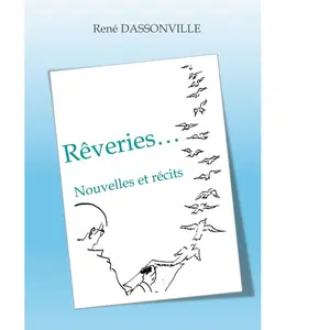Comparateur de prix : Rêveries... : Nouvelles et récits René Dassonville