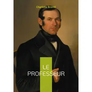 Comparateur de prix : Le Professeur: Une exploration captivante de l'ambition et de l'amour ...