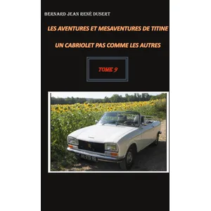 Comparateur de prix : BOOKS ON DEMAND Les aventures et mésaventures de Titine, un cabriolet pas comme les autres: Tome 9
