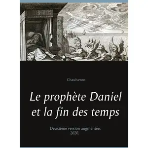 Books on Demand Le prophète Daniel et la fin des temps