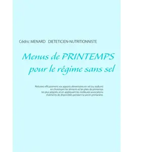 Menus de printemps pour le régime sans sel Cédric Menard pas cher