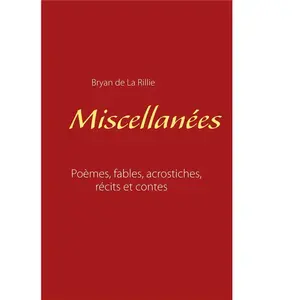 Miscellanées - Bryan De La Rillie