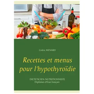 Books on Demand Recettes et menus pour l'hypothyroïdie pas cher