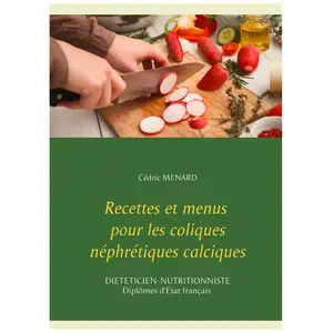 Books on Demand Recettes et menus pour les coliques néphrétiques calciques pas cher