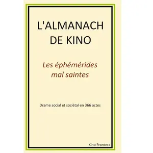 L'almanach De Kino - Les Éphémérides Mal-SaintesVendu parrakuten