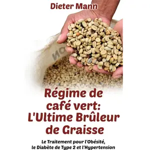 Régime de café vert : l'ultime brûleur de graisse Dieter Mann pas cher
