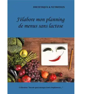 J'élabore mon planning de menus sans lactose Cédric Menard pas cher