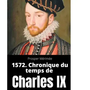 Comparateur de prix : 1572 - Chronique Du Temps De Charles Ix