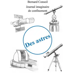 Comparateur de prix : Des astres - journal imaginaire de confinement Bernard Conseil