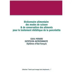Comparateur de prix : Books on Demand Dictionnaire des modes de cuisson et de conservation des aliments pour le traitement diététique de la pancréatite