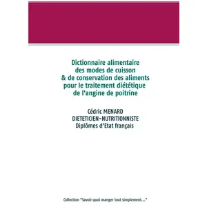 Comparateur de prix : Books on Demand Dictionnaire des modes de cuisson et de conservation des aliments pour le traitement diététique de l'angine de poitrine