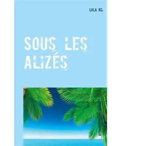 Comparateur de prix : Sous Les Alizés - Quelque Part Au Milieu Du Pacifique