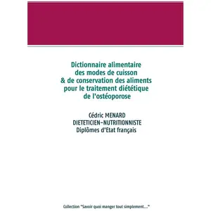 Comparateur de prix : Books on Demand Dictionnaire alimentaire des modes de cuisson et de conservation des aliments pour le traitement diététique de l'ostéoporose