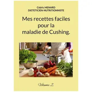 Comparateur de prix : Books on Demand Mes recettes faciles pour la maladie de Cushing.