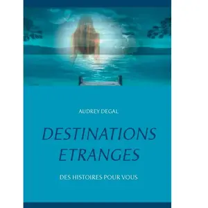 Comparateur de prix : Destinations Étranges - Des Histoires Pour Vous